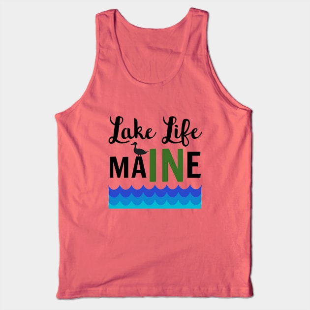 Lake Life in Maine Tank Top by spiffy_design